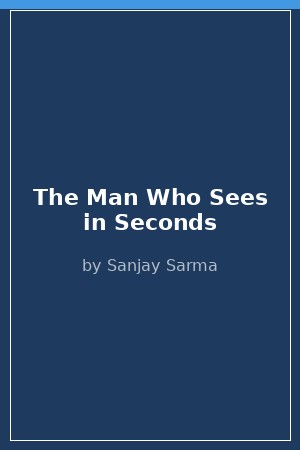 The Man Who Sees in Seconds cover